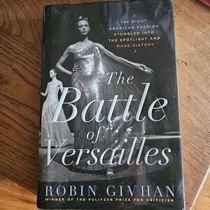 The Battle of Versailles: The Night American Fashion Stumbled into the Spotligh,